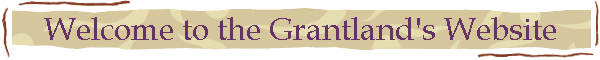 Welcome to the Grantland's Website